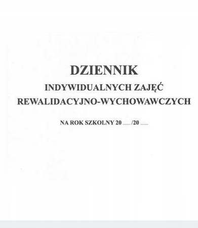 Dziennik indywidualnych zajęć rewalidacyjno - wych