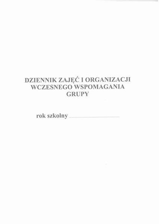 Dziennik zajęć i organizacji wczesnego wspomagania grupy