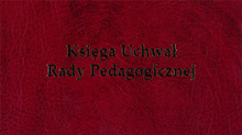 Księga uchwał Rady Pedagogicznej