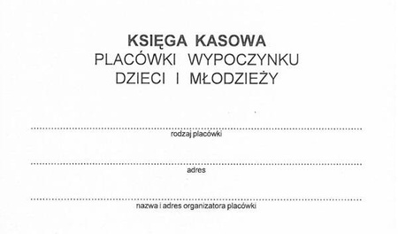 Księga kasowa placówki wypoczynku dzieci i młodzieży